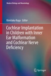 book Cochlear Implantation in Children with Inner Ear Malformation and Cochlear Nerve Deficiency