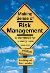 book Making Sense of Risk Management: a Workbook for Primary Care, Second Edition