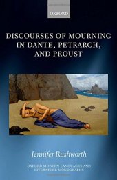 book Discourses of mourning in Dante, Petrarch, and Proust