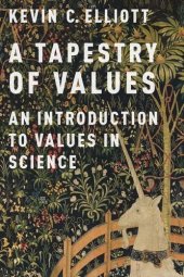 book A tapestry of values: an introduction to values in science