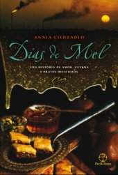 book Dias de mel: uma história de amor, guerra e pratos deliciosos