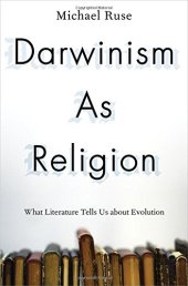 book Darwinism as religion: what literature tells us about evolution