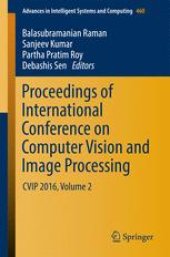 book Proceedings of International Conference on Computer Vision and Image Processing: CVIP 2016, Volume 2