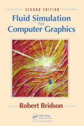 book Fluid Simulation for Computer Graphics, Second Edition