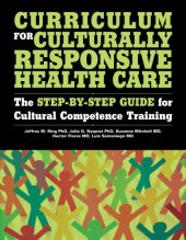 book Curriculum for culturally responsive health care: the step-by-step guide for cultural competence training