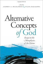 book Alternative concepts of God: essays on the metaphysics of the divine