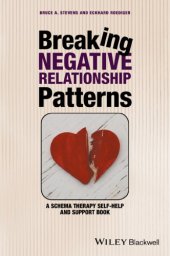 book Breaking negative relationship patterns: a schema therapy self-help and support book