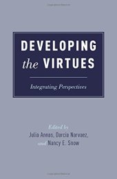 book Developing the virtues: integrating perspectives