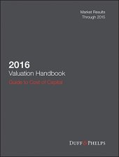 book 2016 valuation handbook: guide to cost of capital: market results through 2015