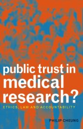 book Public Trust in Medical Research?: Ethics, Law and Accountability