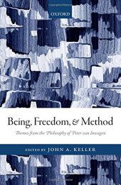 book Being, freedom, and method: themes from the philosophy of Peter Van Inwagen