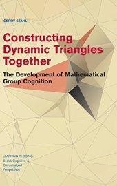 book Constructing dynamic triangles together: the development of mathematical group cognition