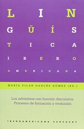 book Los adverbios con funcion discursiva: Procesos de formacion y evolucion