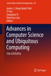 book Advances in Computer Science and Ubiquitous Computing: CSA-CUTE2016