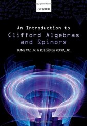 book An introduction to Clifford algebras and spinors