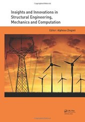 book Insights and Innovations in Structural Engineering, Mechanics and Computation: Proceedings of the Sixth International Conference on Structural ... Cape Town, South Africa, 5-7 September 2016