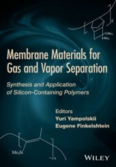 book Membrane materials for gas and vapor separation: synthesis and application of silicon-containing polymers