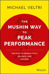 book Mushin Way to Peak Performance: the Path to Productivity, Balance, and Success