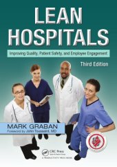 book Lean hospitals: improving quality, patient safety, and employee engagement