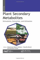 book Plant Secondary Metabolites, Volume Two: Stimulation, Extraction, and Utilization