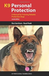 book K9 personal protection: a manual for training reliable protection dogs