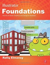 book Illustrator Foundations: The Art of Vector Graphics, Design and Illustration in Illustrator