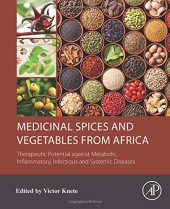 book Medicinal spices and vegetables from Africa: therapeutic potential against metabolic, inflammatory, infectious and systemic diseases