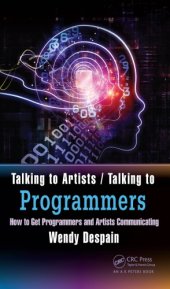 book Talking to artists, talking to programmers: how to get programmers and artists communicating