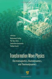 book Transformation wave physics: electromagnetics, elastodynamics, and thermodynamics