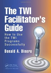 book The TWI facilitator's guide: how to use the TWI programs successfully