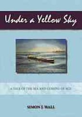 book Under a yellow sky: a tale of the sea and a coming of age