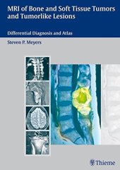 book MRI of bone and soft tissue tumors and tumorlike lesions: differential diagnosis and atlas