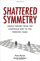 book Shattered symmetry: group theory from the eightfold way to the periodic table