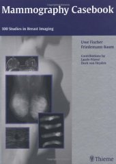 book Mammography casebook: 100 studies in breast imaging ; 168 tables