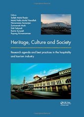 book Heritage, culture and society: research agenda and best practices in the hospitality and tourism industry, proceedings of the 3rd International Hospitality and Tourism Conference (IHTC 2016) & 2nd International Seminar on Tourism (ISOT 2016), 10-12 Octobe