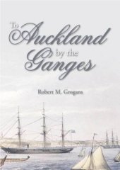 book To Auckland by the Ganges: the journal of a sea voyage to New Zealand in 1863