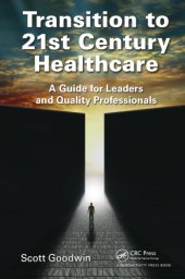 book Transition to 21st century healthcare: a guide for leaders and quality professionals