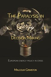 book The paralysis in energy decision making: European energy policy in crisis