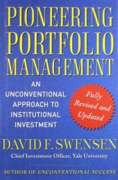 book Pioneering Portfolio Management: An Unconventional Approach to Institutional Investment, Fully Revised and Updated