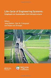 book Life-Cycle of Engineering Systems: Emphasis on Sustainable Civil Infrastructure: Proceedings of the Fifth International Symposium on Life-Cycle Civil