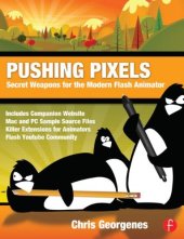 book Pushing pixels: secret weapons for the modern Flash animator