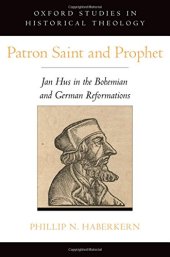 book Patron saint and prophet: Jan Hus in the Bohemian and German Reformations