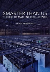 book Smarter Than Us: The Rise of Machine Intelligence