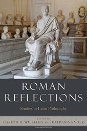 book Roman Reflections: Studies in Latin Philosophy