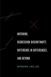 book Matching, regression discontinuity, difference in differences, and beyond