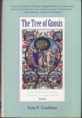 book The Tree of Gnosis: Gnostic Mythology from Early Christianity to Modern Nihilism