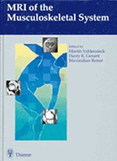 book MRI of the Musculoskeletal System: . Zus.-Arb.: Edited by Martin Vahlensieck, Harry K. Genant, Maximilian Reiser With contributions by