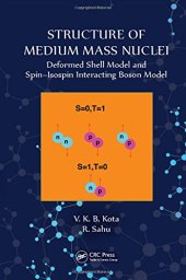 book Structure of medium mass nuclei: deformed shell model and spin-isospin interacting boson model