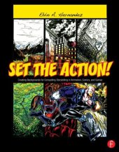 book Set the action! Creating Backgrounds for Compelling Storytelling: creating backgrounds for compelling storytelling in animation, comics, and games