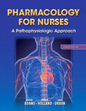 book Pharmacology for nurses: a pathophysiologic approach